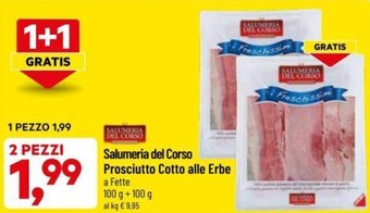 DPiù Salumeria del Corso Prosciutto Cotto alle Erbe 100 g + 100 g offerta