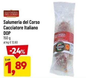 DPiù Salumeria del Corso Cacciatore Italiano DOP 150 g offerta
