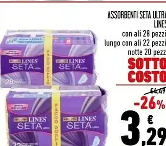 Conad Lines Assorbenti Seta Ultra Con Ali 28 Pezzi / Lungo Con Ali 22 Pezzi / Notte 20 Pezzi offerta