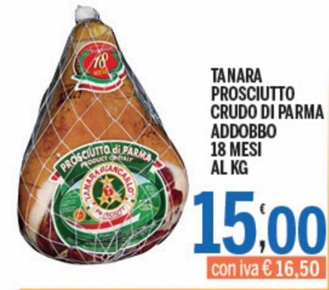 Tanara Prosciutto crudo di parma addobbo 18 mesi al kg offerta di
