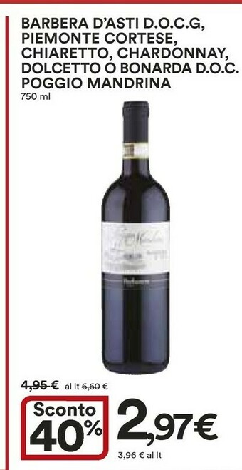 Coop Poggio Mandrina Barbera Asti Docg, Piemonte Cortese, Chiaretto, Chardonnay, Dolcetto O Bonarda Doc offerta