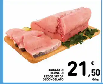 Spazio Conad Trancio di filone pesce spada decongelato al kg offerta