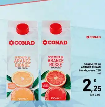 Spazio Conad Spremuta di arance conad bionde, rosse 750ml offerta