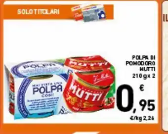 Spazio Conad Polpa di pomodoro mutti 210gr x2 offerta
