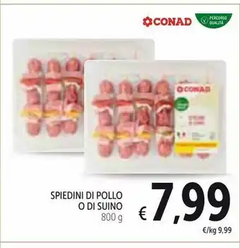 Spazio Conad Spiedini di pollo o di suino offerta