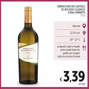 Spazio Conad Verdicchio dei castelli di jesi doc classico casal farneto 75 cl offerta
