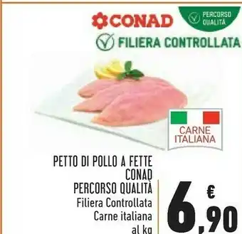 Conad Conad Petto Di Pollo A Fette Percorso Qualit offerta