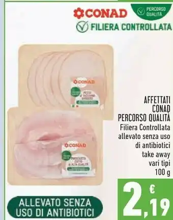 Conad Conad Percorso Qualita Filiera Controllata Affettati Allevato Senza Uso Di Antibiotici offerta