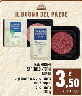 Conad Sapori sapori&dintorni conad Hamburger di piemontese/ di chianina offerta