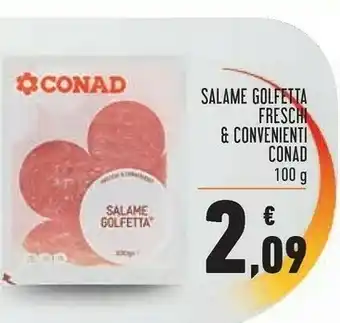 Conad Conad Salame Golfelta Fresch & Convenienti offerta