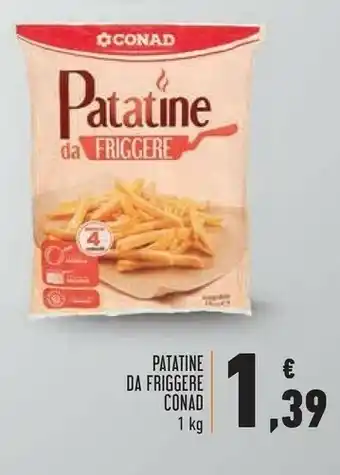 Conad Conad Patatine Da Friggere offerta
