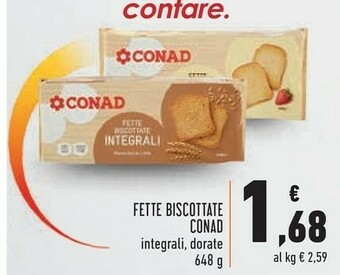 Conad Conad - Fette Biscottate Integrali 648 G(ml) offerta