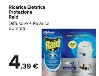 Carrefour Raid Ricarica Elettrica Protezione Diffusore + Ricarica offerta