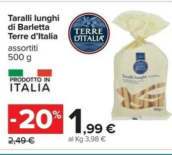 Carrefour Terre d'Italia Taralli Lunghi Di Barletta All'Olio Di Oliva 16% 500 G(ml) offerta