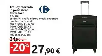 Carrefour Carrefour Trolley Morbido In Poliestere 4 Ruote Estensibile Nelle Misure Media E Grande Due Tasche Frontali Mis 78x48x33/37 C offerta