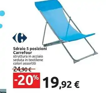 Carrefour Carrefour Sdraio 5 Posizioni Struttura In Acciaio Seduta In Textilene offerta