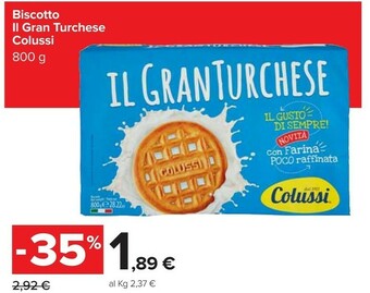 Carrefour Colussi Il Gran Turchese 800 G(ml) offerta