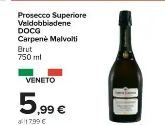 Carrefour Brut Carpene Malvolti Prosecco Superiore Valdobbiadene Docg offerta