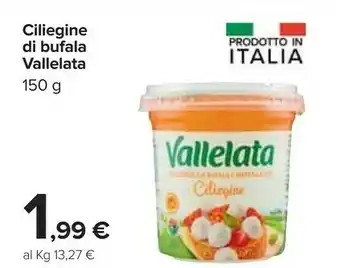 Carrefour Vallelata Ciliegine 150 G offerta