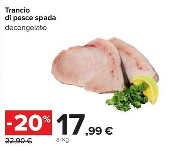Carrefour Trancio Di Pesce Spada Decongelato offerta