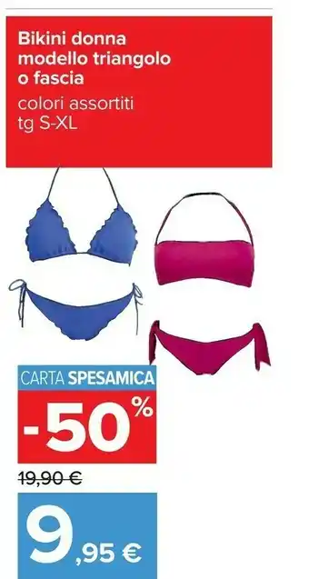 Carrefour Bikini Donna Modello Triangolo O Fascia Colori Assortiti offerta