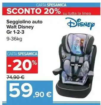 Carrefour Disney Seggiolino Auto Walt offerta