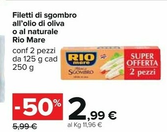 Carrefour Rio Mare Filetti Di Sgombro All'Olio Di Oliva 250 G(ml) offerta