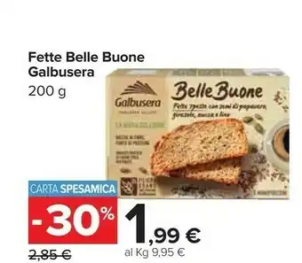 Carrefour Galbusera Belle Buone Fette Spesse Al Muesli Con Avena, Frutta, Noci Pecan E Semi 200 G(ml) offerta