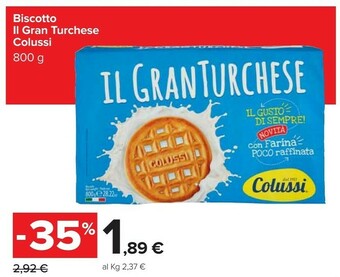 Carrefour Colussi Il Gran Turchese 800 G(ml) offerta