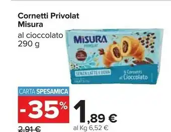 Carrefour Misura 6 Cornetti Al Cioccolato Privolat 290 G(ml) offerta