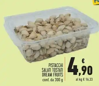 Conad Dream fruits Pistacchio Non Salato 300 G(ml) offerta