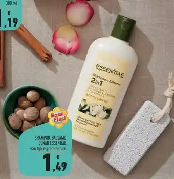 Conad Conad Essentiae Shampoo, Balsamo offerta