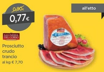 DPiù Salumeria del corso Prosciutto Crudo Trancio offerta