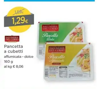 DPiù Salumeria del corso Pancetta A Cubetti offerta