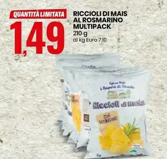 Eurospin Giro Tra I Sapori Di Strada Riccioli Di Mais Al Rosmarino offerta