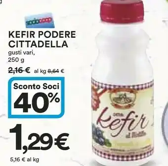 Ipercoop Cittadella Kefir Podere 250 G offerta