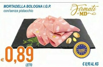 MD Discount Mortadella Bologna Igp Con/senza Pistacchio offerta