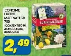 Risparmio Casa Concime Lupini Macinati Gr 750 offerta