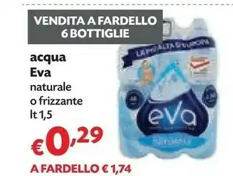 Pam Eva Acqua Naturale O Frizzante offerta