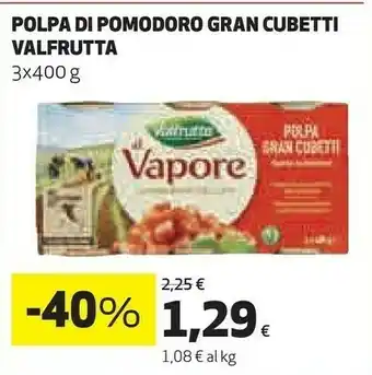 Coop Valfrutta Polpa Di Pomodoro Gran Cubetti 3 X 400 G offerta