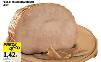Coop Lenti Fesa Di Tacchino Arrosto offerta