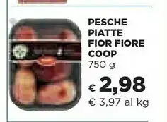 Coop Pesche Piatte Fior Fiore offerta