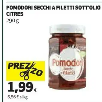Coop Citros - Pomodori Secchi a Filetti 290 g(ml) offerta