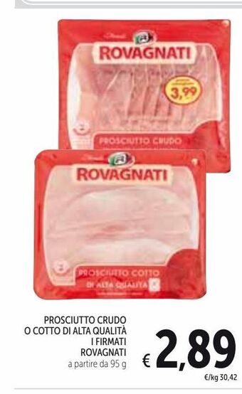 Spazio Conad Prosciutto crudo  o cotto di alta qualita i firmati  rovagnati offerta