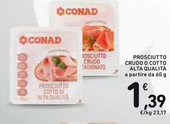 Spazio Conad Prosciutto crudo o cotto alta qualita a partire da 60 g offerta