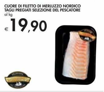 Bennet Cuore di filetto di merluzzo nordico tagli pregiati selezione del pescatore offerta