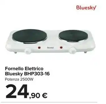 Carrefour Bluesky Fornello Elettrico Bhp303-16 offerta