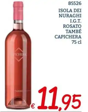 Zona Rosato També Capichera Isola dei nuraghi I.g.t. 75 cl offerta