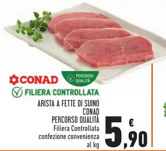 Conad Superstore Conad Percorso Qualità Arista a Fette Di Suino Filiera Controllata confezione convenienza offerta