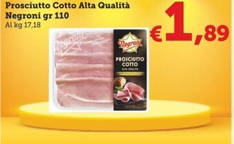 MAX Supermercati Negroni Prosciutto Cotto Alta Qualità gr 110 offerta